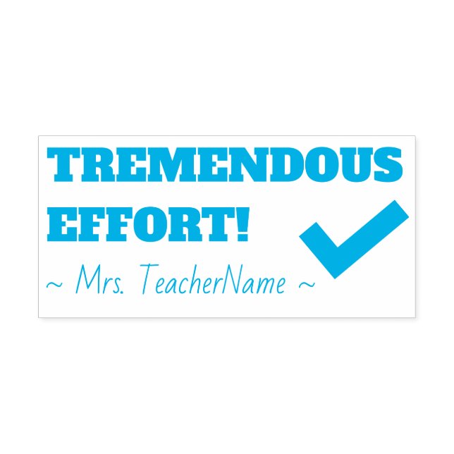 "TREMENDOUS EFFORT!" Feedback Rubber Stamp (Design)