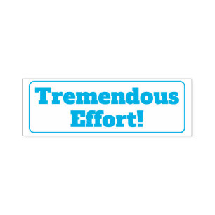 "Tremendous Effort!" Tutor Feedback Rubber Stamp