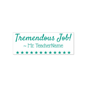 "Tremendous Job!" + Teacher Name Rubber Stamp