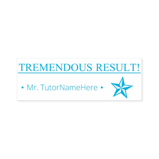 "TREMENDOUS RESULT!" School Teacher Rubber Stamp (Design)