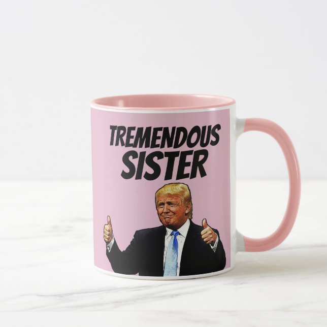 TREMENDOUS SISTER TRUMP COFFEE MUG (Right)