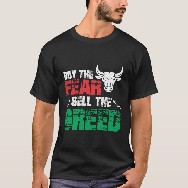 Trend Stock Market Trading Fear Greed Investor T-Shirt (Front)