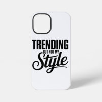 Trending But Not My Style Funny Sarcastic tee