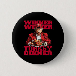 Trending Humour Trump Winner Winner Turkey Dinnert 6 Cm Round Badge