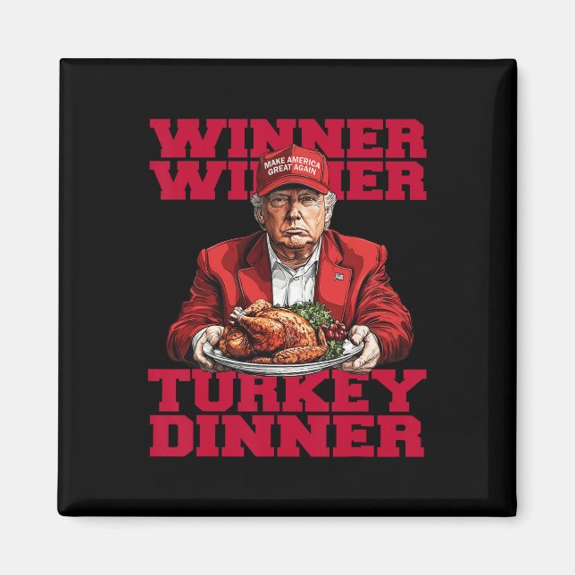 Trending Humour Trump Winner Winner Turkey Dinnert Magnet (Front)