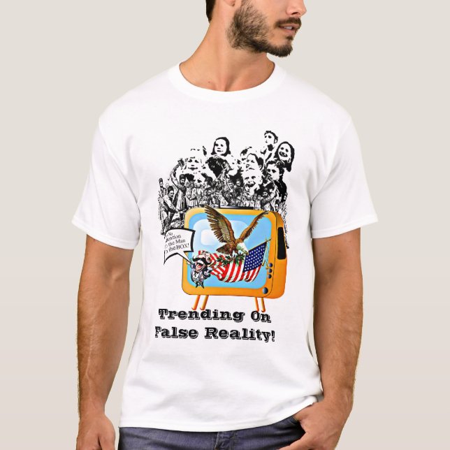 Trending On False Reality T-Shirt (Front)