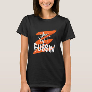 Trending That S Bussin Meme Cool Slang 18 T-Shirt