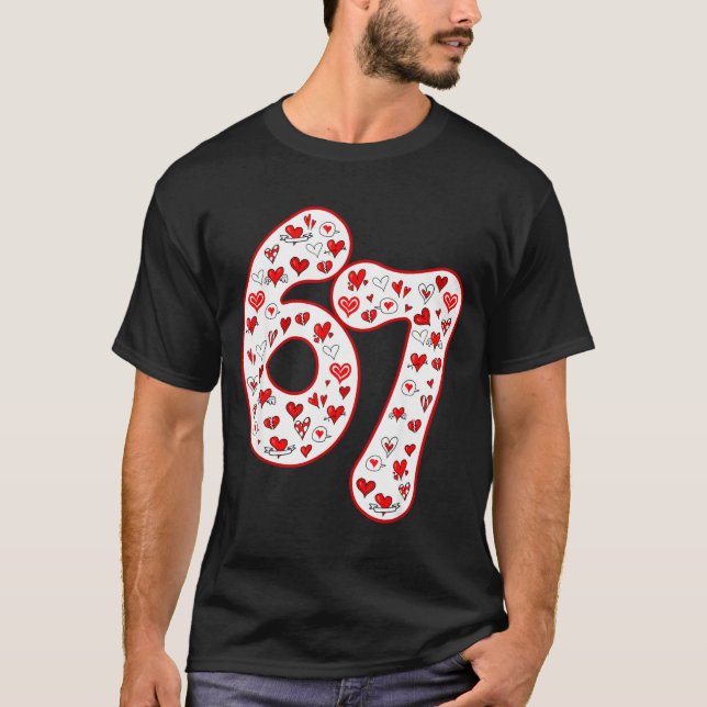 Trendy 6 7 Meme Six Seven Valentines Day 6 7  T-Shirt (Front)