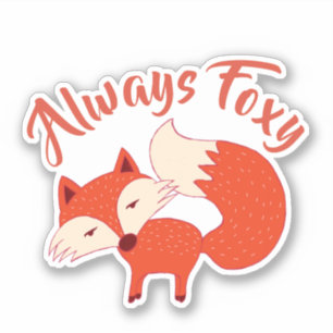 Trendy "Always Foxy"