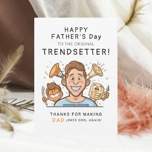 Trendy and Funny Trendsetter Father's Day Card