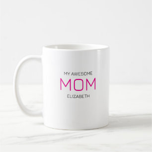 Trendy, Awesome and Elegant Mum White Coffee Mug