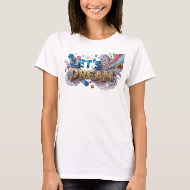 Trendy Blue LET'S DREAM Shirt Design (Front)