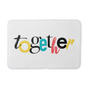 Trendy, cheerful, urban typography of Together Bath Mat