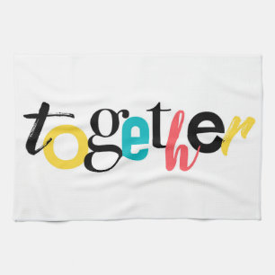 Trendy, cheerful, urban typography of Together Tea Towel