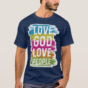Trendy Christian Bible Love God Love People T-Shirt