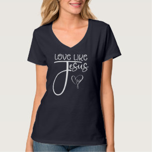 Trendy Christian Religious Love Like Jesus T-Shirt