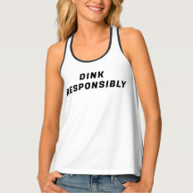 Trendy Classic Pickleball Funny Dink Responsibly