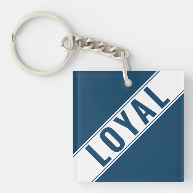 Trendy Custom LOYAL Text Statement Keyring Accesso (Front)