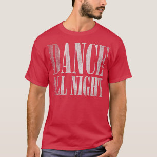 Trendy Dance All Night Distressed T-Shirt