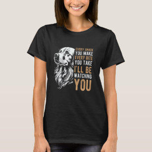 Trendy EVERY SNACK YOU MAKE EVERY BITE YOU TAKE Go T-Shirt