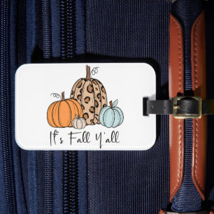Trendy Fall Pumpkin   “It’s Fall Y’all” Quote Luggage Tag