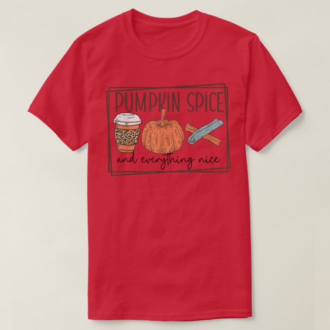 Trendy Fall Top Pumpkin Spice and Everything Nice  (Design Front)