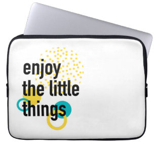 Trendy fun happy design of Enjoy the Lıttle Things Laptop Sleeve