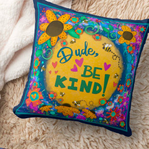 Trendy Fun Unique Floral Dude Be Kind Kindness Cushion