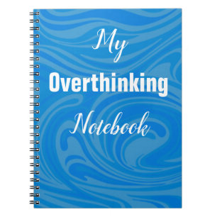 Trendy Funny Overthinking Notebook Journal