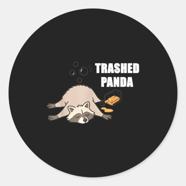 Trendy Funny Trashed Panda Drunk Raccoon Lovers Me Classic Round Sticker (Front)
