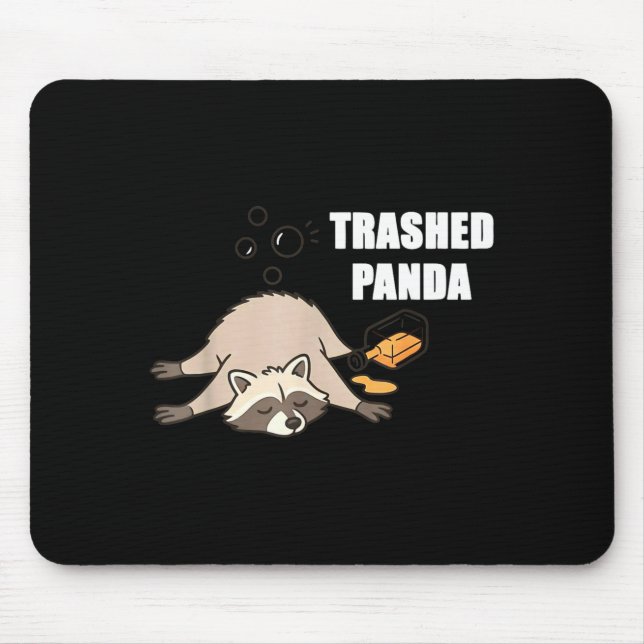 Trendy Funny Trashed Panda Drunk Raccoon Lovers Me Mouse Mat (Front)