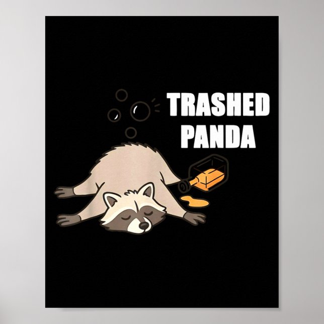 Trendy Funny Trashed Panda Drunk Raccoon Lovers Me Poster (Front)