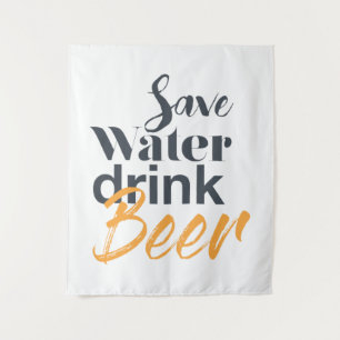 Trendy, funny, urban design Save Water Drink Beer Tapestry