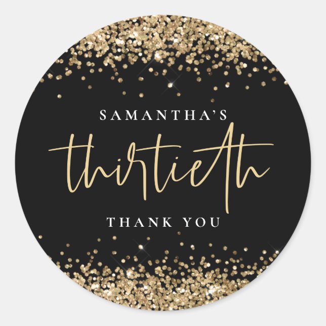 Trendy Gold Glitter Name Thirtieth Thank You Black Classic Round Sticker (Front)