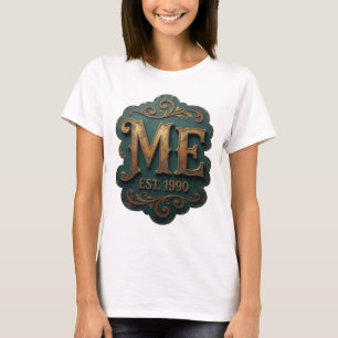 Trendy Gold ME EST 1990 Quote Design T-Shirt