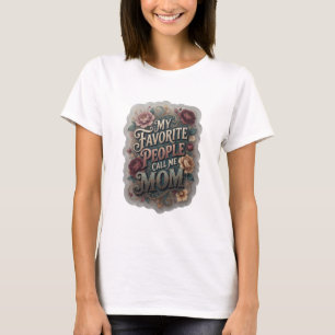 Trendy Gold MY FAVORITE PEOPLE CALL ME MOM T-Shirt