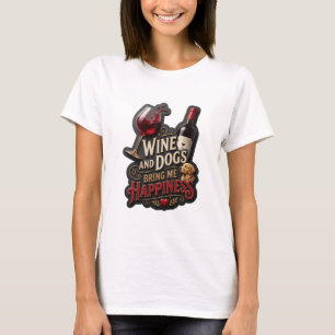 Trendy Gold WINE AND DOGS BRING ME HAPPINESS T-Shirt