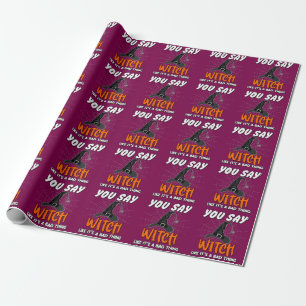 Trendy Halloween Spooky Witch Quote Gift Wrapping Paper