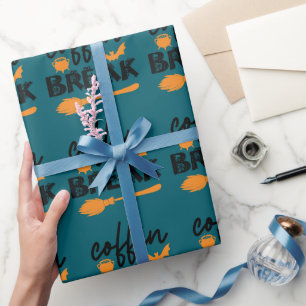 Trendy Halloween Witch Quote "Coffin Break" Gift Wrapping Paper