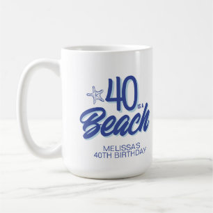 Trendy Hand Drawn Doodle 40 Is A Beach Birthday Coffee Mug