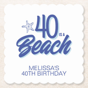 Trendy Hand Drawn Doodle 40 Is A Beach Birthday Paper Coaster