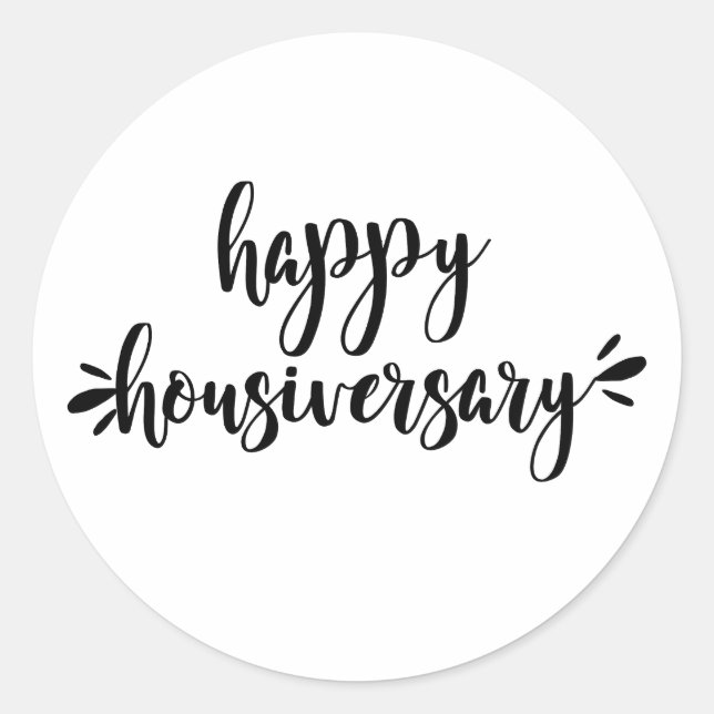 Trendy Happy Home Anniversary Real Estate   Classic Round Sticker (Front)
