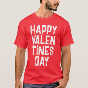TRENDY HAPPY VALENTINES DAY WHITE TYPOGRAPHY T-Shirt