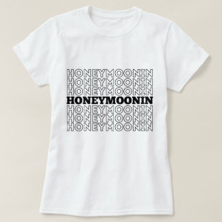 Trendy Hooneymoonin hubby wifey newlyweds vacation T-Shirt