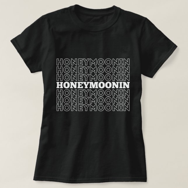 Trendy Hooneymoonin hubby wifey newlyweds vacation T-Shirt (Design Front)