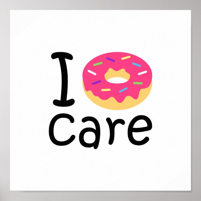 Trendy I Doughnut Care funny phrase quote emoji Poster (Front)