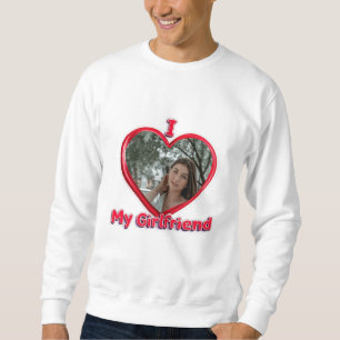 Trendy I Love My Girlfriend Red Heart Custom Photo Sweatshirt