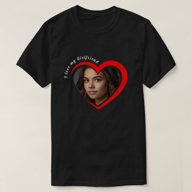 Trendy I Love My Girlfriend Red Heart Custom Photo T-Shirt (Design Front)