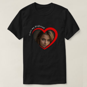 Trendy I Love My Girlfriend Red Heart Custom Photo T-Shirt