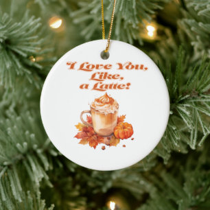 Trendy "I Love You, Like, a Latte" Ceramic Tree Decoration